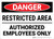 Danger: Restricted Area Authorized Employees Only Landscape - Wall Sign