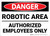 Danger: Robotic Area Authorized Employees Only Landscape - Wall Sign