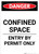 Confined Space Entry By Permit Only - Portrait Wall Sign