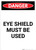 Eye Shield Must be Used - Portrait Wall Sign