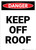 Keep off Roof - Portrait Wall Sign