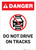 Danger: Do Not Drive on Tracks Light Rail ANSI Portrait - Wall Sign