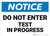 Notice: Do Not Enter Test in Progress - Wall Sign