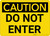 Caution: Do Not Enter Warning - Wall Sign