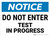 Notice: Do Not Enter Test In Progress Landscape - Wall Sign