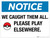 Notice - We Caught Them All - Wall Sign