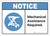 Notice: Mechanical Assistance Required - Wall Sign