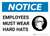 Notice: Employees Must Wear Hard Hats - Wall Sign