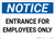 Notice: Entrance Employees Only - Wall Sign