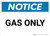 Notice: Gas Only - Wall Sign