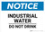 Notice: Industrial Water Do Not Drink - Wall Sign