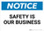 Notice: Safety Is Our Business - Wall Sign