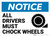 Notice: All Drivers Must Chock Wheels Wheel Chock Icon Landscape - Wall Sign