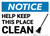 Notice: Help Keep This Place Clean Landscape - Wall Sign