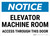 Notice: Elevator Machine Room Access Door Landscape - Wall Sign
