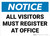 Notice: All Visitors Must Register At Office Landscape - Wall Sign