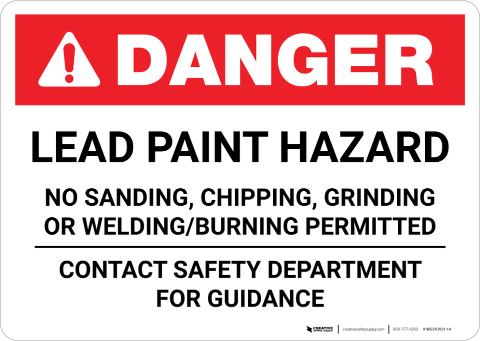 Danger Lead Paint Hazard Contact Safety Department for Guidance