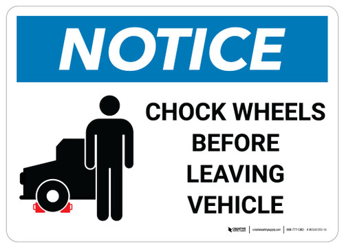 Leave Wheel Lock Key Sign Notice: Chock Wheels Before Leaving Vehicle with IconLandscape - Wall Sign