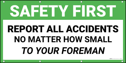 Safety First Report All Accidents No Matter How Small To Your Foreman ...