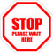 STOP Please Wait Here Sign