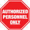 Authorized Personnel Only Floor Sign and other custom signs.