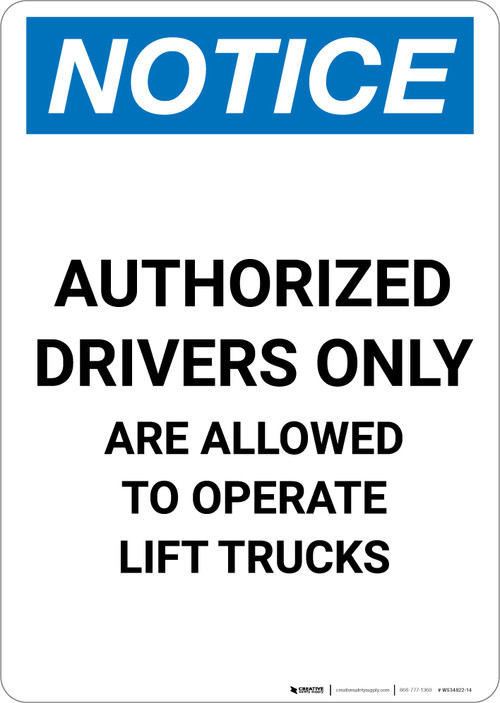 Notice: Authorized Drivers Only to Operate Lift Trucks - Portrait Wall ...
