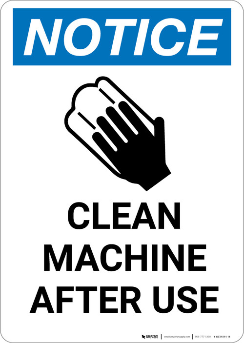 Notice: Clean Machine After Use - Portrait Wall Sign | 5S Today