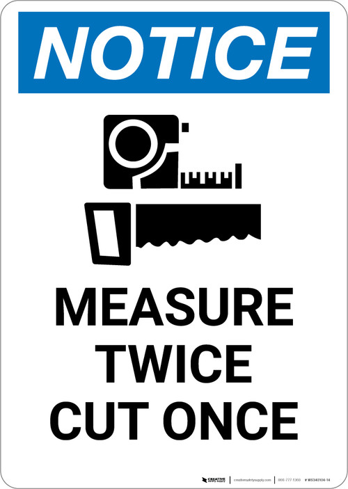 Notice: Measure Twice Cut Once - Portrait Wall Sign | 5S Today