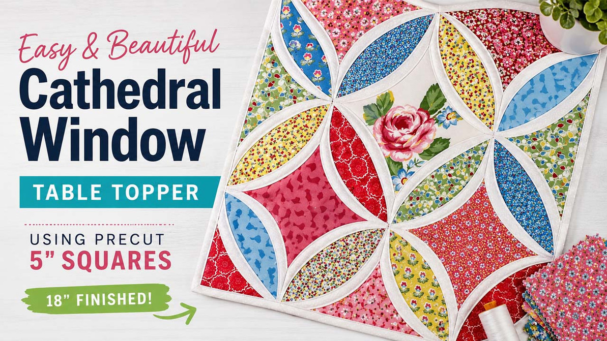 Stitch a Stunning Cathedral Window Quilt