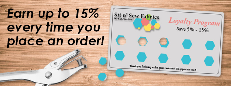 Sit n' Sew Fabrics Loyalty Program