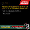 Powerspark Electronic Ignition Kit for Lucas 45D, 43D, 59D Distributor K4 and R2 Customer Review 4