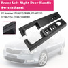 2008-2015 Skoda Superb (3T) Front Left Right Door Handle Switch Panel 3T1867157 3T1867158 Generic
