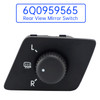 2002-2010 VW Polo Rear View Mirror Switch Adjust Knob With Heat 6Q0959565 Generic