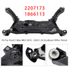 2010-2020 Ford Focus MK3 Front Subframe Crossmember 2207173 1866113 Generic