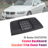2004-2012 BMW 3 Series E90 E91 Center Dashboard Speaker Trim Cover Panel 51457123749 Generic