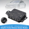 2025 Toyota Corolla Adaptive Cruise Distance Sensor Module 88210-02100 Generic
