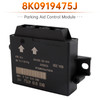 2009-2012 AUDI Q5 A4 A5 B8 Parking Aid Control Module 8K0919475J Generic