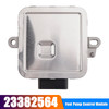 Fuel Pump Power Control Module 23382564 for Chevy for Cadillac
