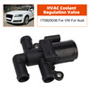HVAC Coolant Regulation Valve 1T0820036 For VW Audi