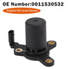Engine Oil Level Sensor 0011530532 For Benz W203 C230 W204 C250 R172 SLK250 1.8L