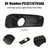 Left Fog Lamp Light Bezel PC3Z17C755AA For Ford F250/350/450/550 2023-2025