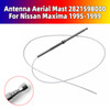 Antenna Aerial Mast 282159B000 For Nissan Maxima 1995-1999