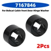2Pcs 7167846 For Bobcat Cabin Front Door Hinge Washer T450 T550 T590 T595 T630