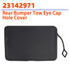 Rear Bumper Tow Eye Cap Hole Cover 23142971 for Suburban Tahoe 2015-2020