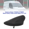 Antenna Base 1738453 2729867 Black Easily Install Aerial Base For Ford