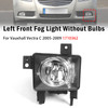 Left Front Fog Light Lamp For Vauxhall Vectra C 2005-2009 1710362
