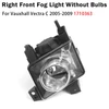 Right Front Fog Light Lamp For Vauxhall Vectra C 2005-2009 1710363