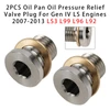 2PCS Oil Pan Oil Pressure Relief Valve Plug For Gen IV LS 2007-2013 LS3 L99 L96