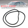 Sunroof Weatherstrip Seal 63251-53030 For IS350 IS250 2006-2013