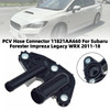 PCV Hose Connector 11821AA660 For Subaru Forester Impreza Legacy WRX 2011-2018